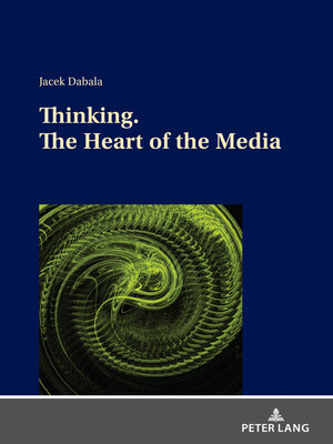 cover image of Thinking. the Heart of the Media